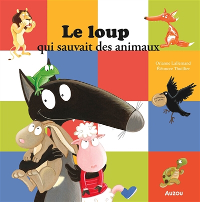Le&nbsp;loup&nbsp;qui&nbsp;sauvait&nbsp;les&nbsp;animaux